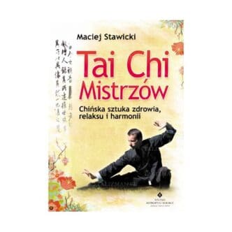 tai-chi-mistrzow-chiska-sztuka-zdrowia-relaksu-i-harmonii