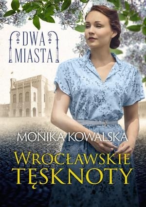 Dwa miasta. Wrocławskie tęsknoty książka