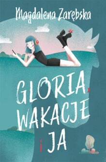 Gloria, wakacje i ja książka