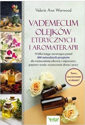 Vademecum olejków eterycznych i aromaterapii książka