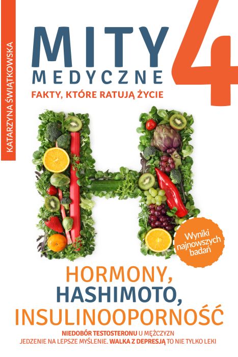 Mity Medyczne 4. Hormony, Hashimoto, Insulinooporność książka