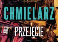 Wojciech Chmielarz: Przejęcie