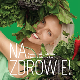 Mądrze, spokojnie, z troską o siebie - Hanna Stolińska: Na zdrowie!