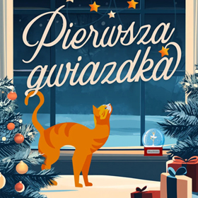 Święta w domu babci Stefci czyli Natalia Sońska i Pierwsza gwiazdka