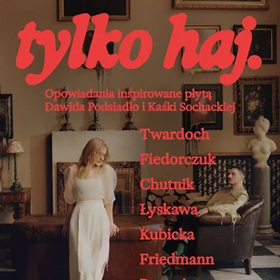 tylko haj - kiedy piosenka staje się opowieścią