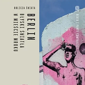 W mroku i blasku: niezwykły portret Berlina według Beaty i Pawła Pomykalskich