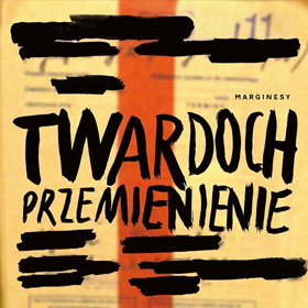 Między wiarą, władzą a cieniem historii – Przemienienie Szczepana Twardocha