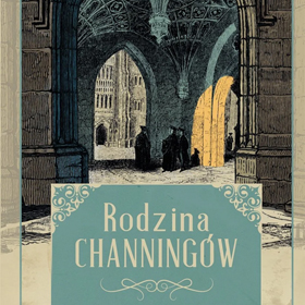 W kręgu ponadczasowych prawd o ludzkiej naturze - Mrs. Henry Wood: Rodzina Channingów