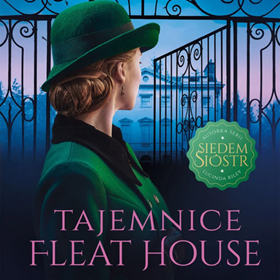 Lucinda Riley: Tajemnice Fleat House - wyjątkowa książka, która zasługuje na przeczytanie i przeżycie