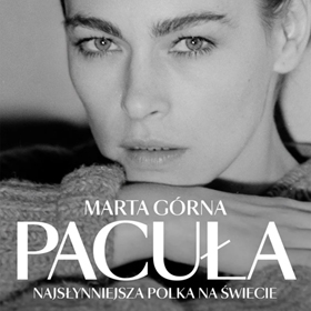 Między Polską a Hollywood – Marta Górna: Pacuła. Najsłynniejsza Polka na świecie