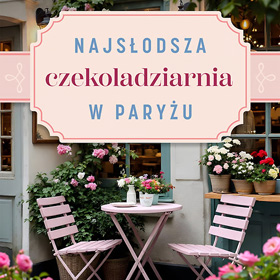 Jenny Colgan: Najsłodsza czekoladziarnia w Paryżu – powieść, która smakuje jak najlepsza pralina