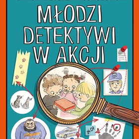 Małgorzata Sokołowska: Młodzi detektywi w akcji – pełna zagadek przygoda z policyjnymi tajemnicami