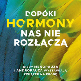 Miłość też ma swoją biologię. O książce, która uczy mówić tam, gdzie zwykle zapada cisza
