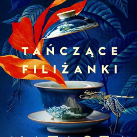 Natasza Socha: Tańczące filiżanki – historia herbaciarni, w której ludzie odnajdują siebie