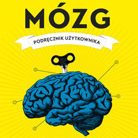 Marco Magrini: Mózg. Podręcznik użytkownika – Czy można nauczyć się obsługi własnego mózgu?