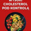 Agata Lewandowska: Wysoki cholesterol pod kontrolą – zdrowa kuchnia bez straszenia i&nbsp;bez rezygnacji z&nbsp;przyjemności