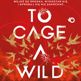 Brooke Fast: To Cage a Wild Bird – kiedy wolność staje się najcenniejszą rzeczą, jaką można odebrać człowiekowi