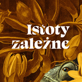 Anna Cieplak: Istoty zależne – o tym, jak bardzo jesteśmy sobie potrzebni