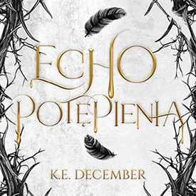 K.E. December: Echo potępienia – kiedy anioły przestają być symbolem dobra