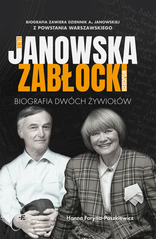 Hanna Faryna-Paszkiewicz: Alina Janowska i Wojciech Zabłocki. Biografia dwóch żywiołów – dwa temperamenty, jedno życie