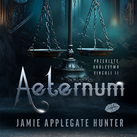Jamie Applegate Hunter: Aeternum – mroczna romantasy i miłość silniejsza niż pamięć