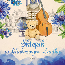 Magdalena Witkiewicz: Sklepik w Chabrowym Zaułku – ciepła opowieść, w której stare przedmioty mają swoje sekrety