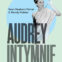 Audrey. Intymnie – jaka naprawdę była Audrey Hepburn? Biografia pełna osobistych wspomnień