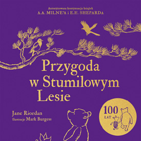 Przygoda w Stumilowym Lesie – powrót do świata Kubusia Puchatka