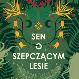 Dagmara Zielant-Woś: Sen o Szepczącym Lesie – Bieszczady pełne dawnych tajemnic