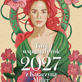 Twój wspaniały rok 2027 z Katarzyną Miller – wyjątkowy prezent dla kobiety, która chce zadbać o siebie