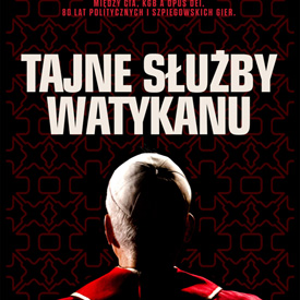 Yvonnick Denoël: Tajne służby Watykanu – za murami Kościoła, gdzie wiara spotyka się z polityką