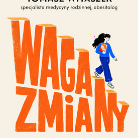 Tomasz Witaszek: Waga zmiany – dlaczego odchudzanie to nie tylko kwestia silnej woli?