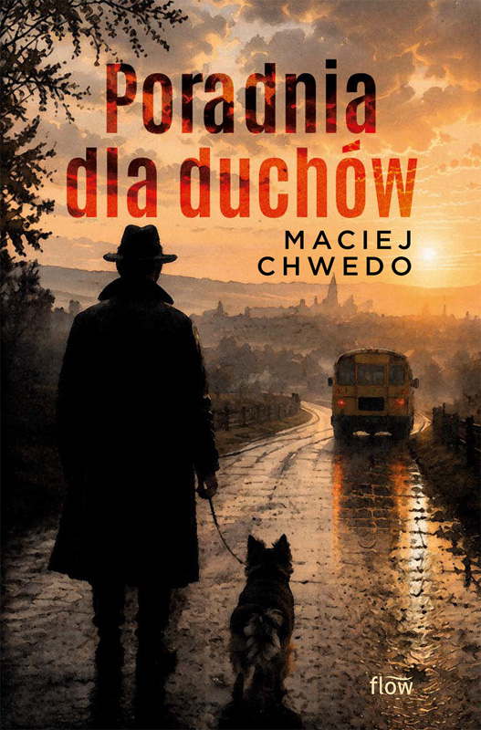 Maciej Chwedo: Poradnia dla duchów – powieść, która łączy nadprzyrodzoną zagadkę z&nbsp;ludzkimi emocjami