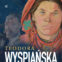 Anna Piątkowska: Teodora Wyspiańska. Chłopka od artysty – historia kobiety osądzonej przez krakowskie elity
